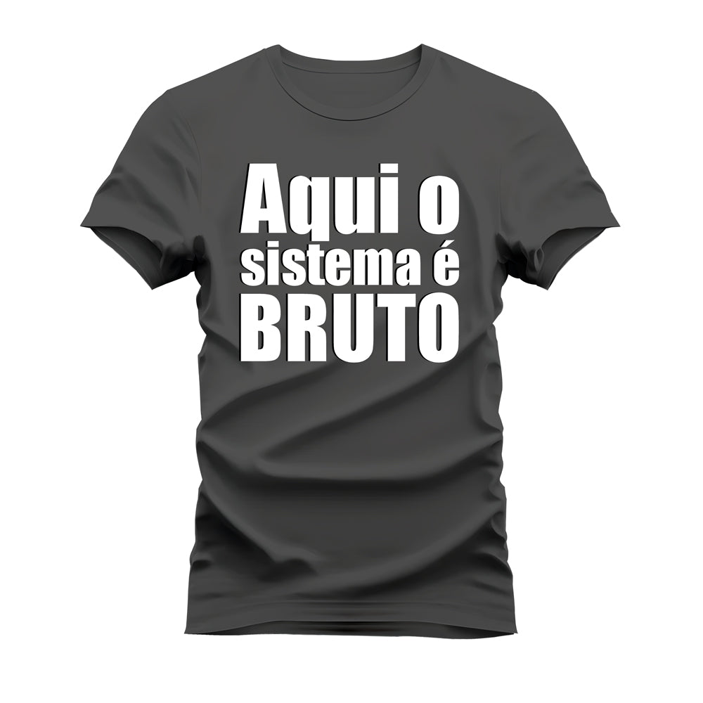 CAMISETA AQUI O SISTEMA É BRUTO