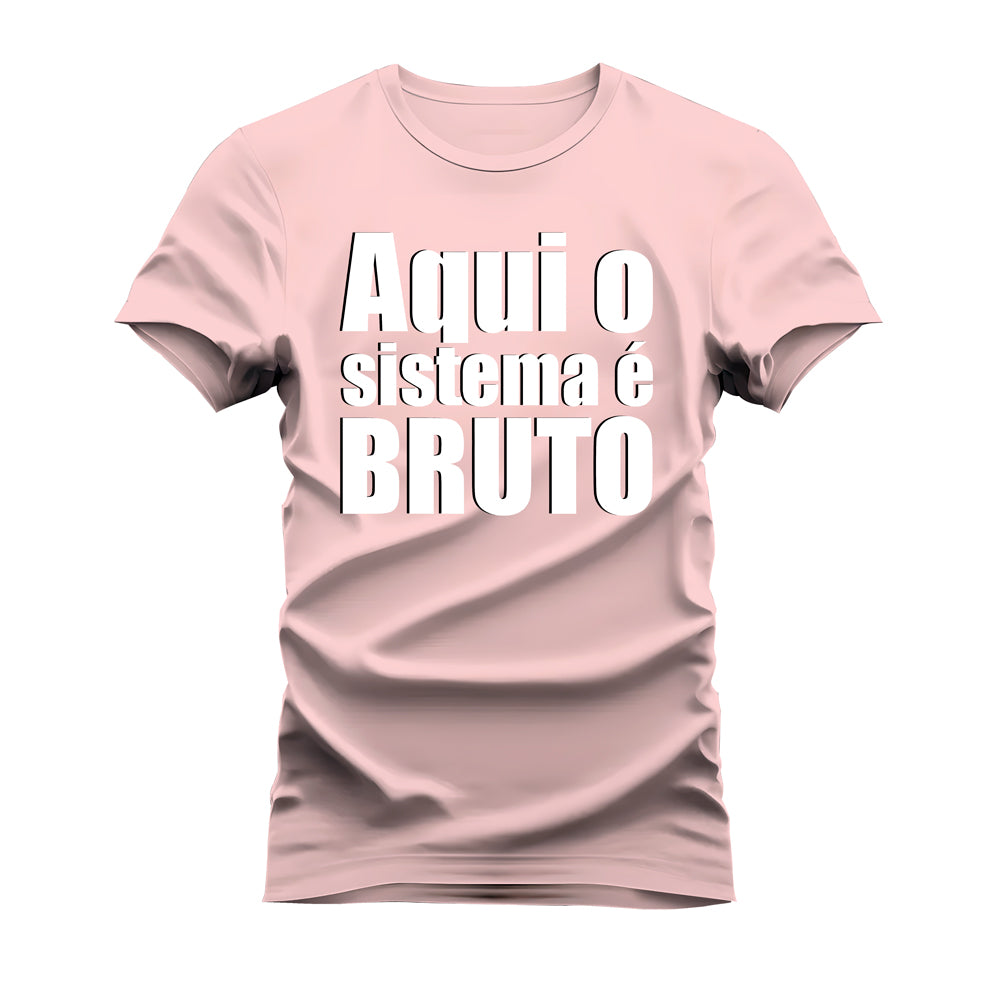 CAMISETA AQUI O SISTEMA É BRUTO