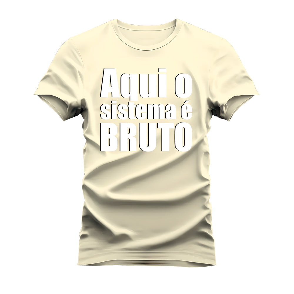 CAMISETA AQUI O SISTEMA É BRUTO