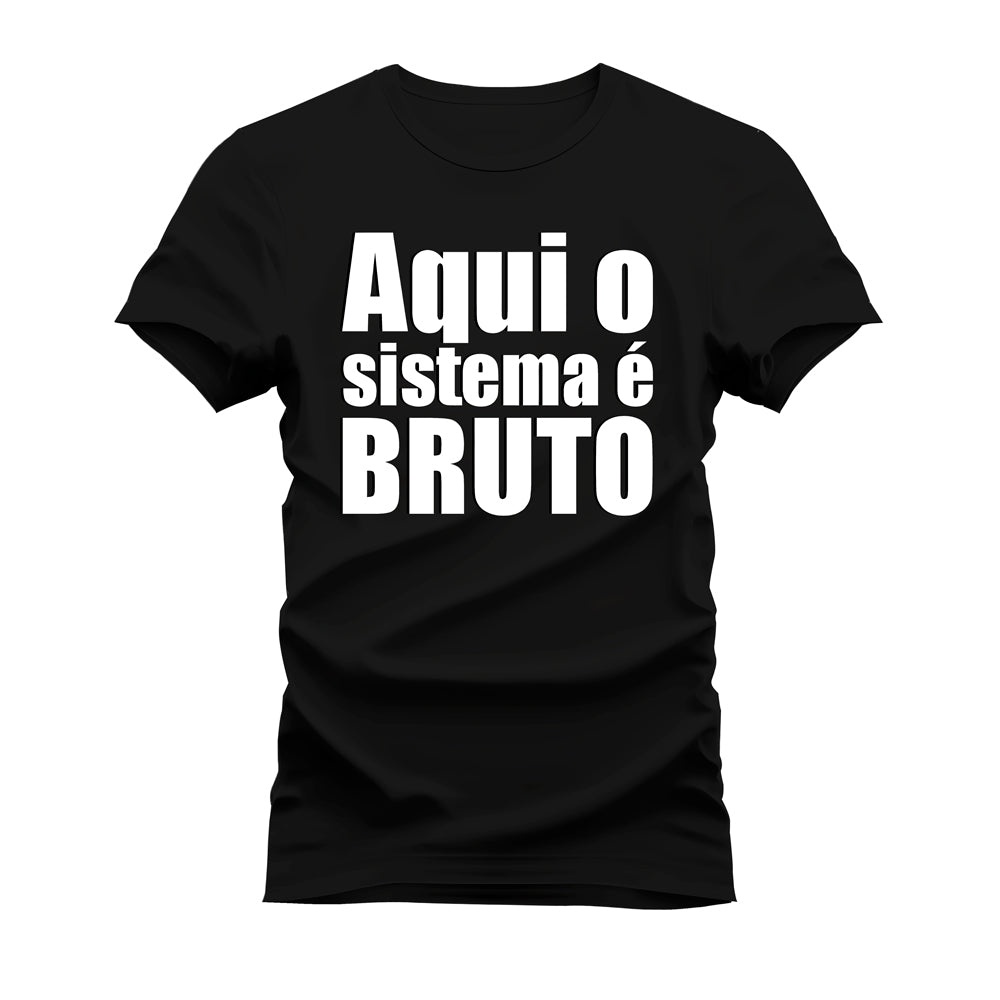 CAMISETA AQUI O SISTEMA É BRUTO